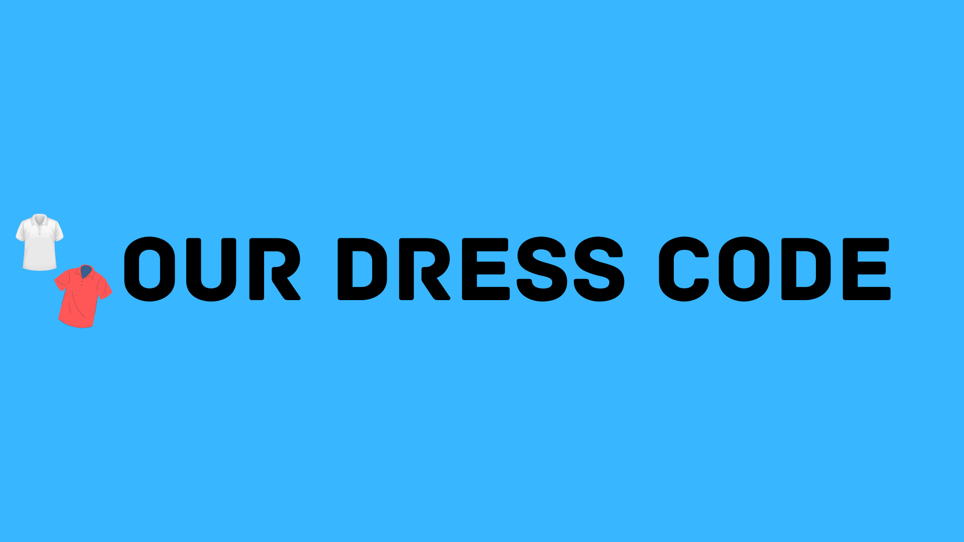  Dress Code